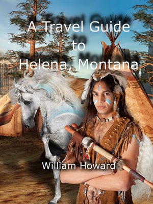 cover image of A Travel Guide to Helena, Montana